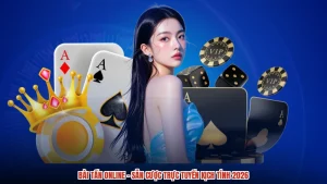 Bài Tấn Online - Sân Cược Trực Tuyến Kịch Tính 2026