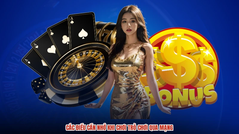 Các điều cần nhớ khi chơi trò chơi qua mạng
