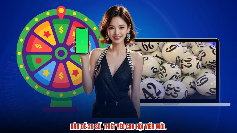 Dàn đề 20 số, thiết yếu cho hội viên mới.