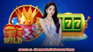 Game Slot Jili - Tổng Quan Nhà Phát Hành Game Uy Tín 2026