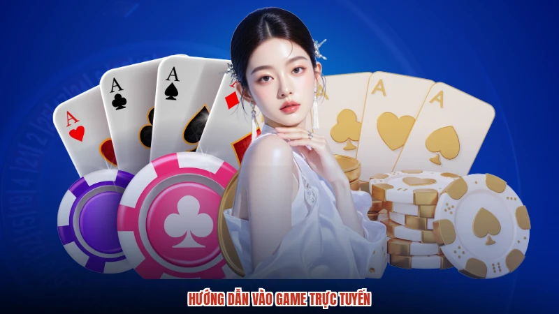 Hướng dẫn vào game trực tuyến