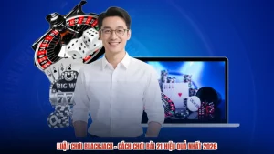 Luật Chơi Blackjack - Cách Chơi Bài 21 Hiệu Quả Nhất 2026