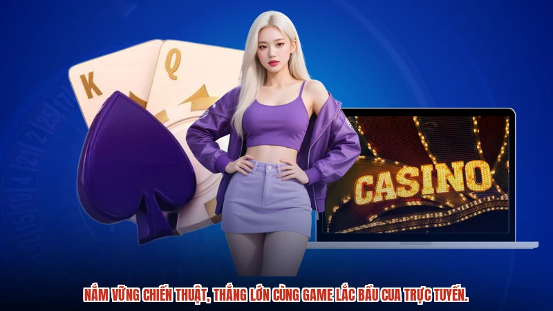 Nắm vững chiến thuật, thắng lớn cùng game lắc bầu cua trực tuyến.