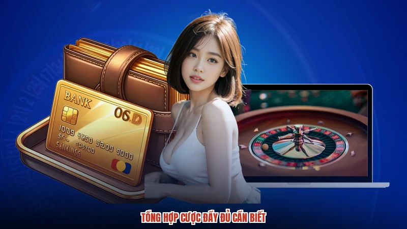 Tổng hợp cược đầy đủ cần biết
