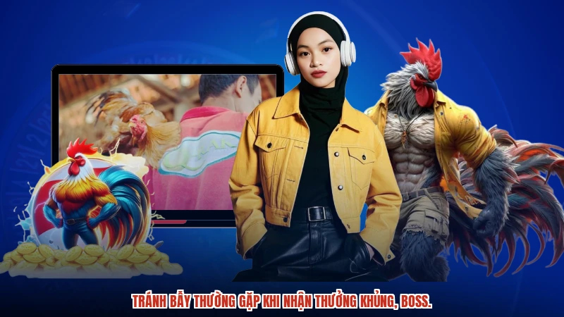 Tránh bẫy thường gặp khi nhận thưởng khủng, boss.