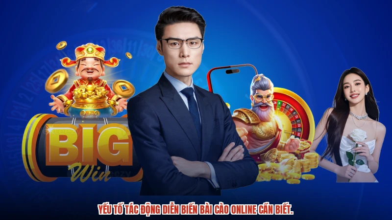 Yếu tố tác động diễn biến bài cào online cần biết.